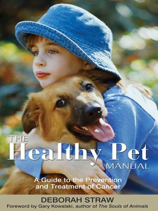 Title details for The Healthy Pet Manual by Deborah Straw - Available